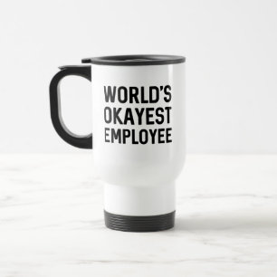 Mug De Voyage Salarié le plus Okayest dans le monde
