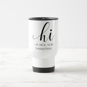 Mug De Voyage Salut, je suis nouveau ici Infirmière