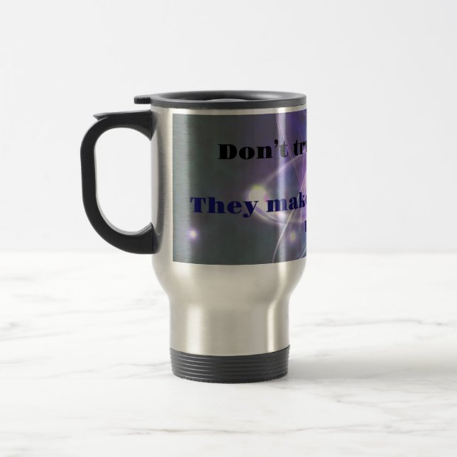 Mug De Voyage Science : Ne faites pas confiance aux atomes... (Gauche)