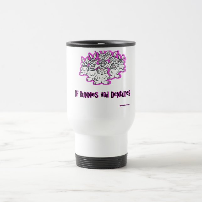 MUG DE VOYAGE SI LES LAPINS AVAIENT DES DENTIERS (Centre)