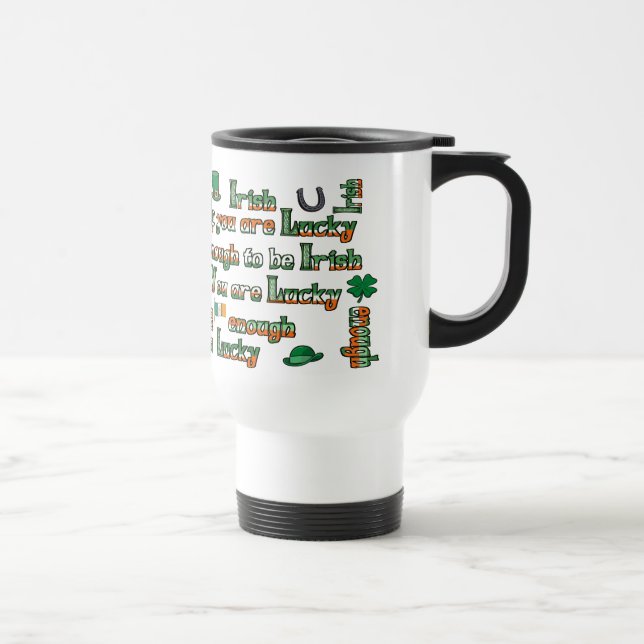 Mug De Voyage Si vous êtes assez chanceux pour être irlandais (Droite)