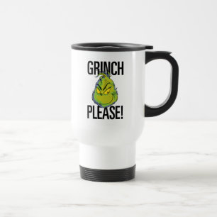 Mug De Voyage Snarky Grinch   Drôle Grinch S'Il Vous Plaît