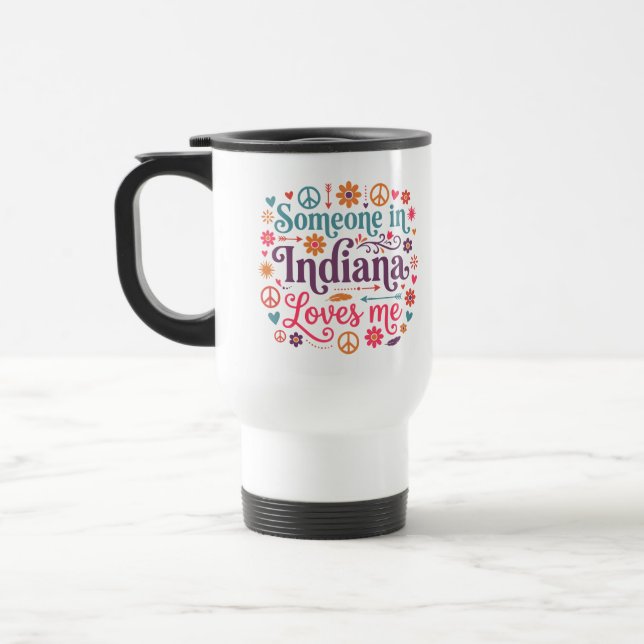 Mug De Voyage Someone in Indiana Loves Me Boho Hippie Design (Gauche)