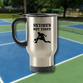 Mug De Voyage Sports de pickball à la retraite, mais non fatigué