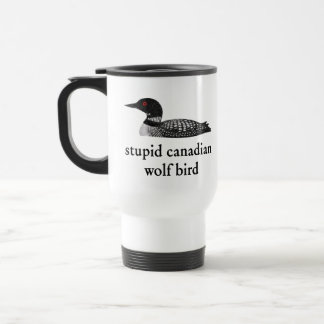 Mug De Voyage Stupid Canadian Wolf Bird Hockey Romance for Hocke