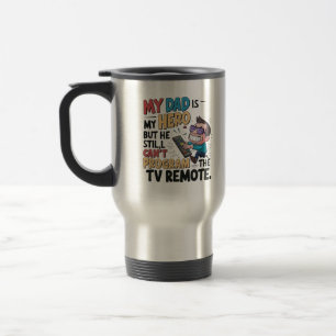 Mug De Voyage T-Shirt en héros papa drôle - 'Mon père ne peut pa