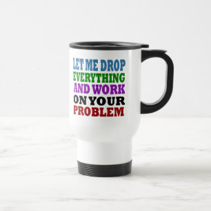 Mug De Voyage Travaillez Sur Vos Problèmes