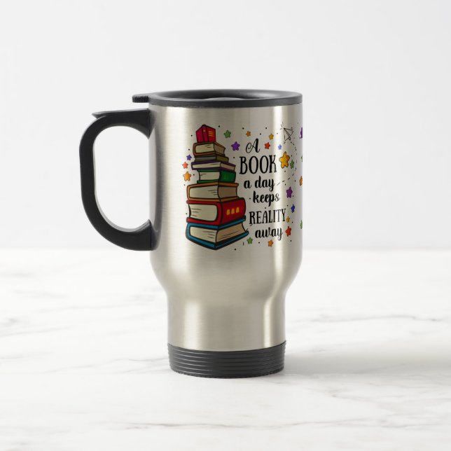 Mug De Voyage Un Livre Par Jour Empêche La Réalité (Gauche)