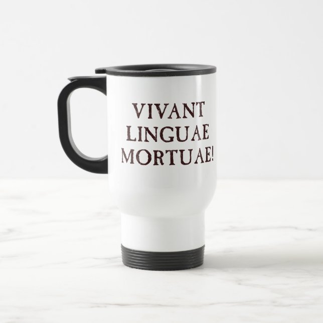 Mug De Voyage Vivent longtemps les langues mortes - latin (Gauche)