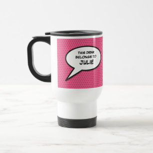 Mug De Voyage Votre message Voix Buble Fun Pink Comic Book
