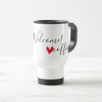 Vous êtes le bienvenu - amour café