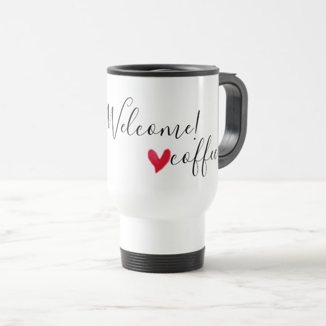 Mug De Voyage Vous êtes le bienvenu - amour café (Devant droit)