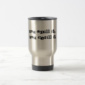 Mug De Voyage Vous le renversez… vous recharge il
