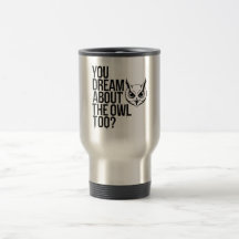 Vous rêvez aussi du hibou ?