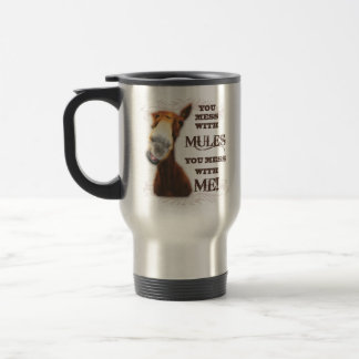 MUG DE VOYAGE VOUS SALISSEZ AVEC DES MULES QUE VOUS SALISSEZ