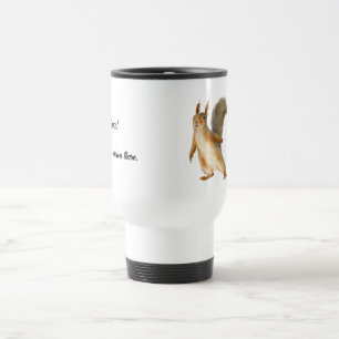 Mug De Voyage Whoa! Ralentis là Squirrel Texte personnalisable