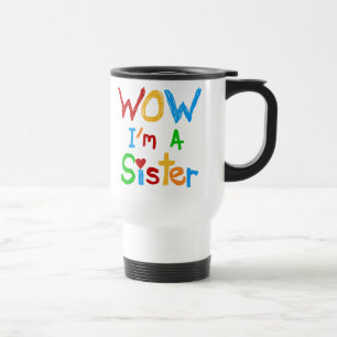 Mug De Voyage WOW Je suis une Soeur T-shirts et GIfts