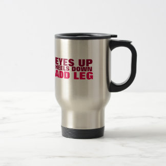 Mug De Voyage Yeux. Talons vers le bas. Ajoutez la jambe. (Rouge