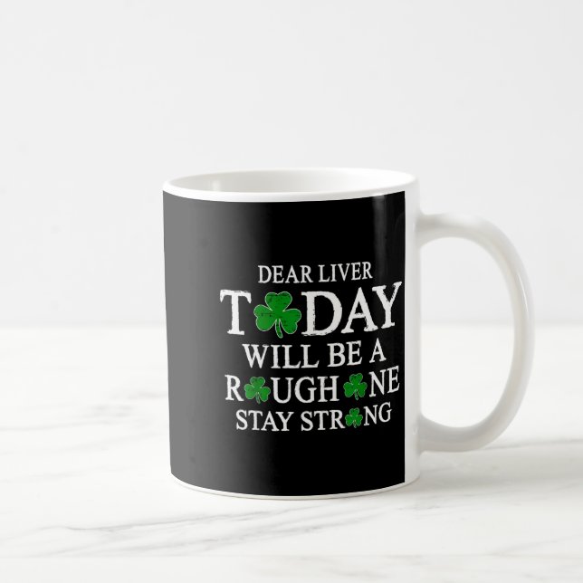 Mug Dear Liver Irish St Patricks Day Men  (Droite)
