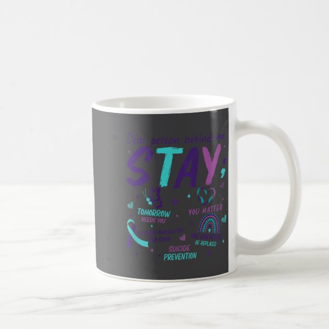 Mug Dear Person Behind Me You Suicide Awareness  (Droite)