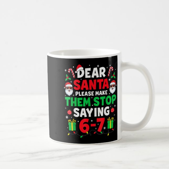 Mug Dear Santa 67 Funny Christmas Six Seven 6-7 Men Wo (Droite)