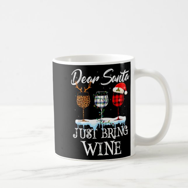 Mug Dear Santa Just Bring Wine Christmas Pajama Costum (Droite)