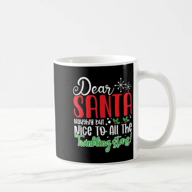 Mug Dear Santa Naughty But Nice To All The Twinkling S (Droite)