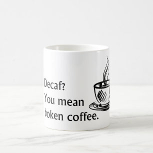 Mug Décaf ?