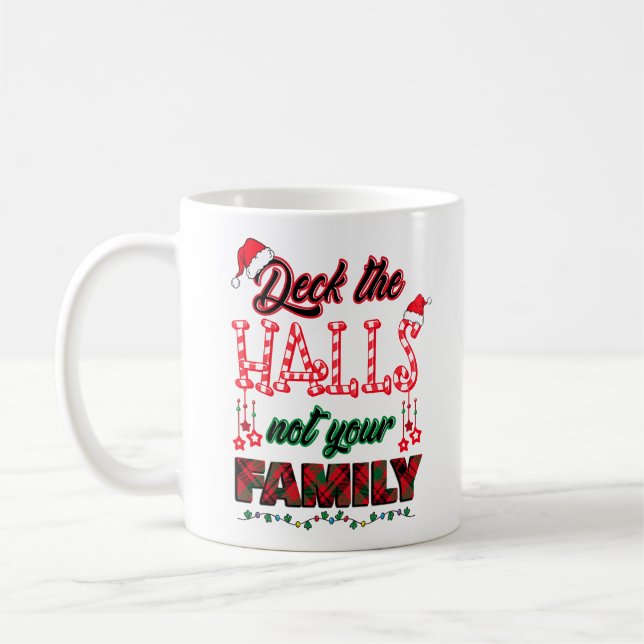 Mug Deck Les Halls Pas Votre Famille (Gauche)