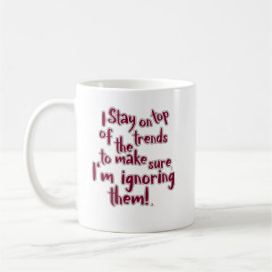 Mug Déclaration drôle d'ignorer les tendances Humour S