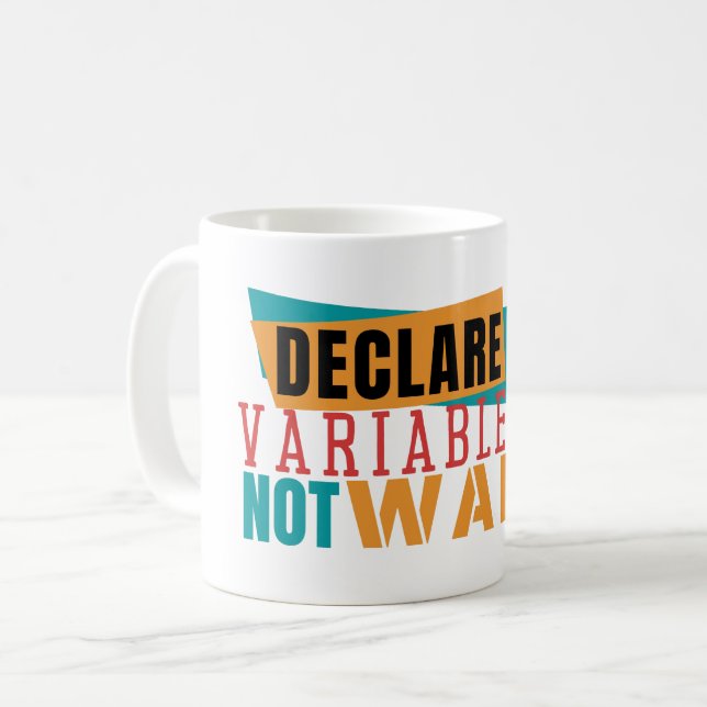 Mug DÉCLARE VARIABLES NOT WARS - Programmation Pun (Devant gauche)