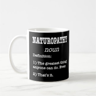 Mug Définition De Naturopathie Pour La Pratique De Nat