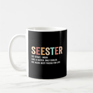Mug Définition De Seester Comme Une Soeur Seulement Er