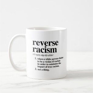 Mug Définition du racisme inverse
