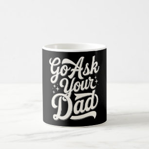 Mug Demandez à votre père Maman drôle Fête des mères V