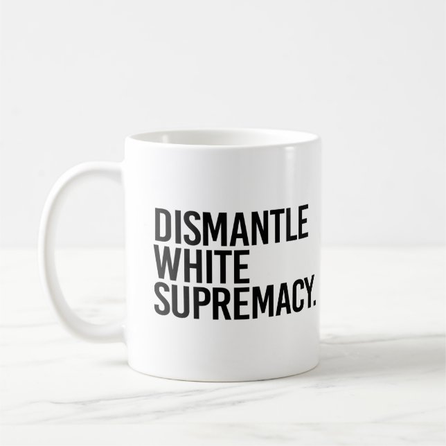 Mug Démanteler la suprématie blanche (Gauche)