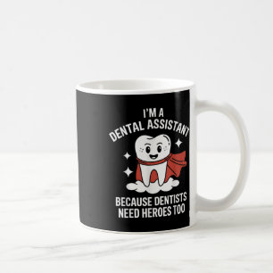 Mug Dental Istant Parce Que Les Dentistes Ont Besoin D
