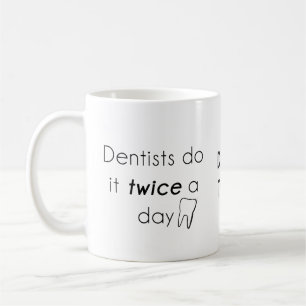 Mug Dentist Do it !