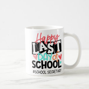 Mug Dernier Jour De L'École Secrétaire Diplôme Amusant