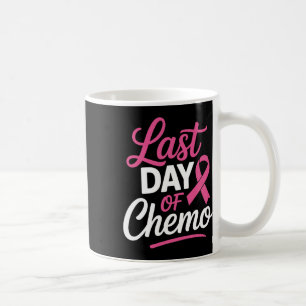 Mug Dernière Journée De Chemo Cancer Du Sein Radiation