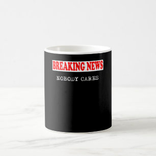 Mug Dernières nouvelles, personne ne s'en soucie