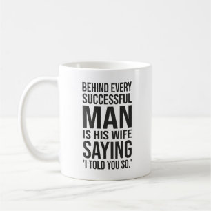 Mug Derrière chaque homme qui réussit se trouve une ép