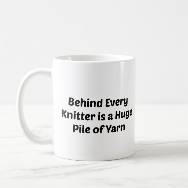 Mug "Derrière chaque Knitter est un Pile de Fil" Phras (Gauche)