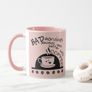 Mug Des Matins Inspirants Mieux Avec Du Café Rose