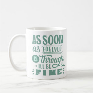 MUG DÈS QUE JAMAIS C'EST PARCOURU, JE VAIS BIEN.