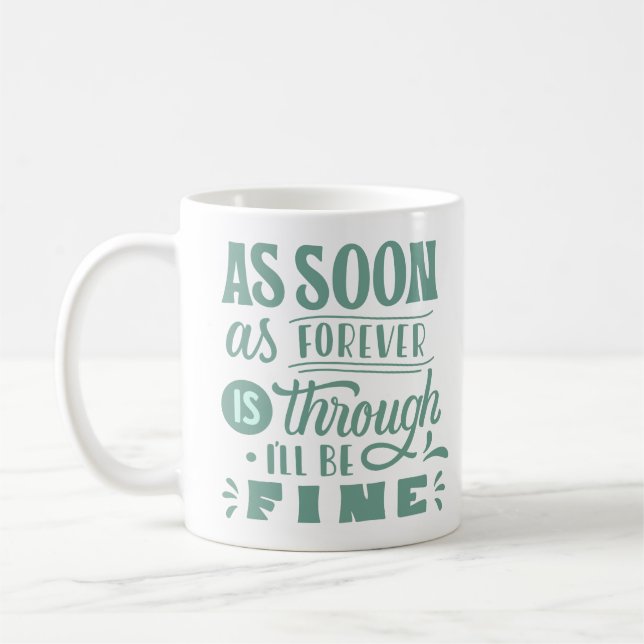 MUG DÈS QUE JAMAIS C'EST PARCOURU, JE VAIS BIEN. (Gauche)