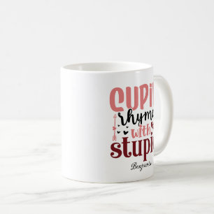 Mug Des rimes mignonnes avec un anti-Valentin stupide