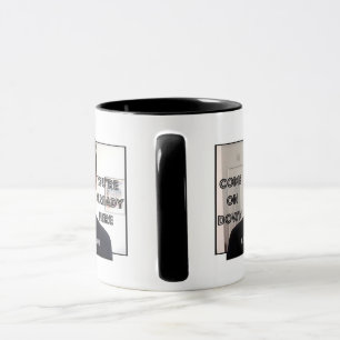 Mug Descends, tu es déjà là !Mug