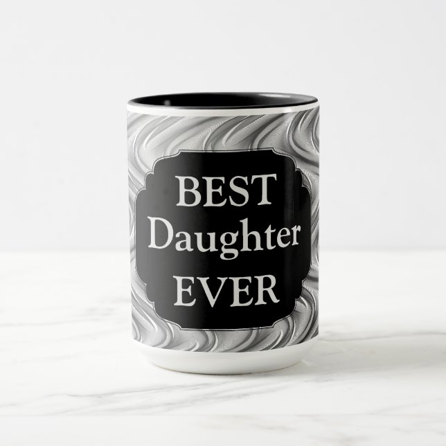 Mug Design de luxe "Meilleure fille jamais vue" en arg (Centre)