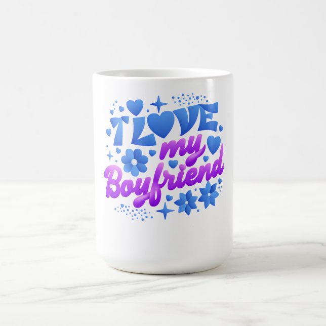Mug Design-I love my boyfriend (Centre)